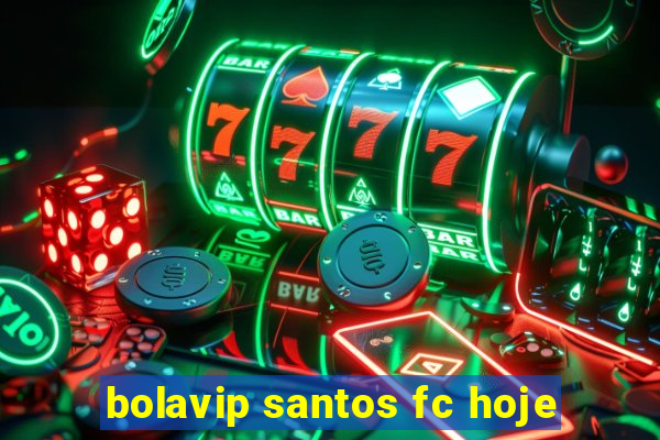 bolavip santos fc hoje